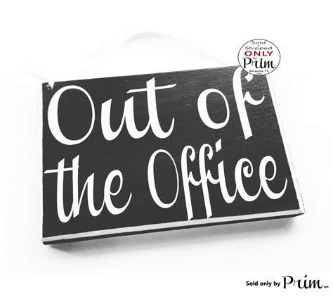 8x6 Out Of The Office Custom Wood Sign Designs By Prim