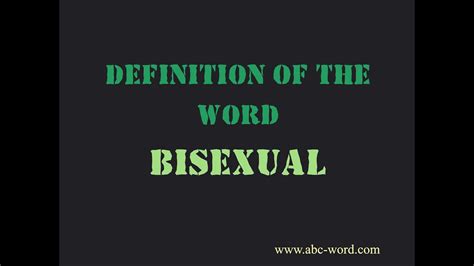 Definition Of The Word Bisexual Youtube