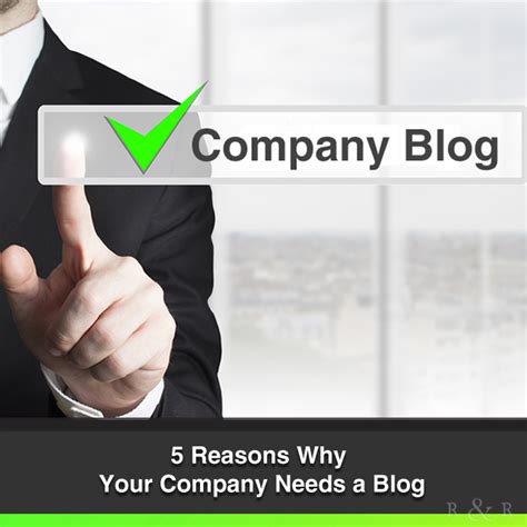 5 Reasons Why Your Company Needs A Blog