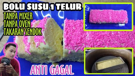 Pembayaran mudah, pengiriman cepat & bisa cicil 0%. BOLU SUSU 1 TELUR !!! TANPA MIXER - YouTube