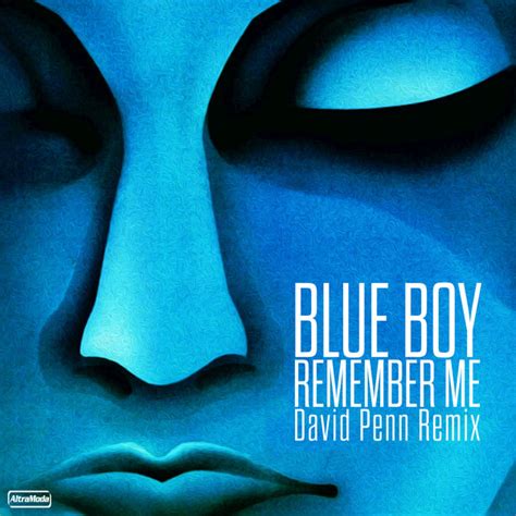 Blue Boy Remember Me David Penn Extended Remix Altra Moda Music