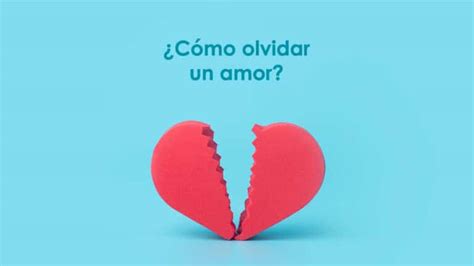 C Mo Olvidar Un Amor Tips Hakuna Psic Logos Medell N