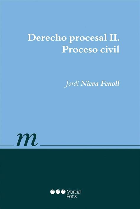 Derecho Procesal Ii Proceso Civil Manuales Universitarios Nieva