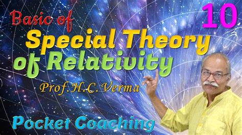 Lec 10 Derivation Of Time Dilation Special Theory Of Relativity By H C Verma Hindi