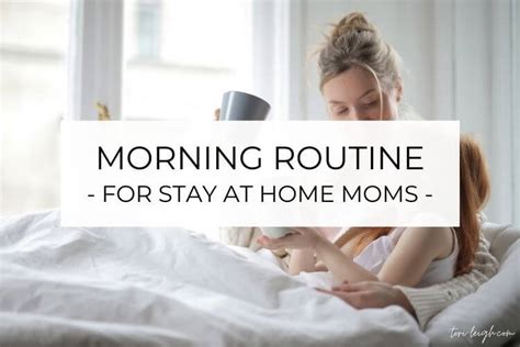 My Super Simple Stay At Home Mom Morning Routine Only 6 Steps