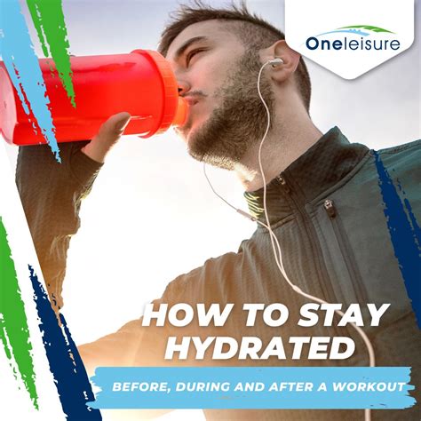How To Stay Hydrated Before During And After A Workout One Leisure