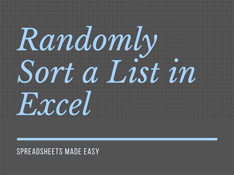 How To Randomly Sort A List In Excel Spreadsheets Made Easy