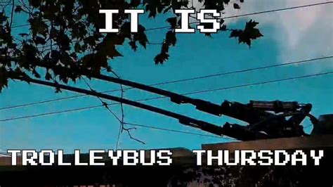 Trolleybus Thursday Rtrolleybuses