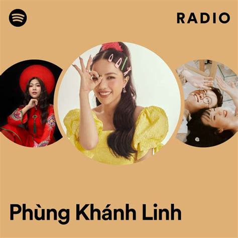 Phùng Khánh Linh Radio Playlist By Spotify Spotify