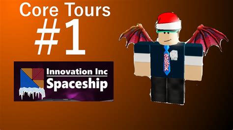Roblox Core Tours Innovation Inc Spaceship Youtube