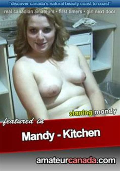 mandy kitchen amateur canada unlimited streaming at adult dvd empire unlimited