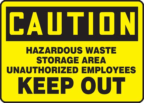Hazardous Waste Storage Area Unauthorized Employees Keep Out Safety Sign
