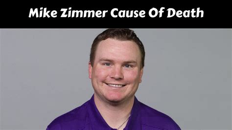 Mike Zimmer Cause Of Death February 2024