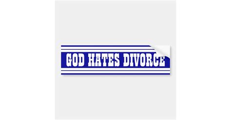 God Hates Divorce Bumper Sticker