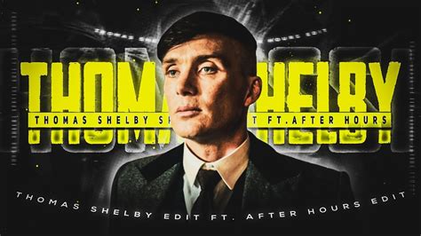 From Die For You To Heartless Ftthomas Shelby Edit Cillian Murphy Edit Shock 12 Editz Youtube