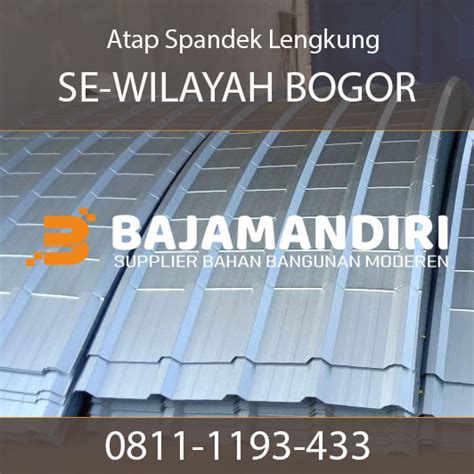 Harga Atap Spandek Lengkung Per Meter Wilayah Bogor