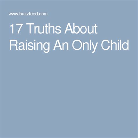 17 Truths About Raising An Only Child Raising An Only Child Only