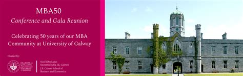 Mba 50 Looking Forward University Of Galway Je Cairnes School Of