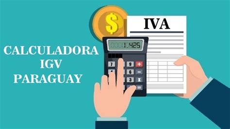 Calculadora De IVA Paraguay Online Actualizado Al 2024