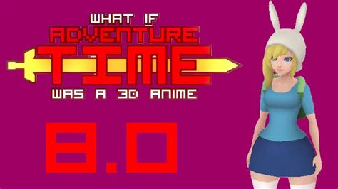 What If Adventure Time Was A D Anime Game Beta Youtube