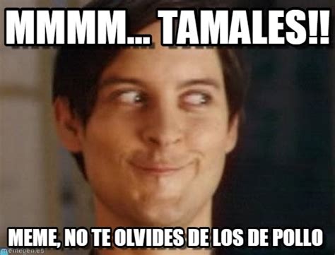 Memes De Tamales Imagenes Chistosas