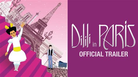 Everything You Need To Know About Dilili In Paris Movie 2019