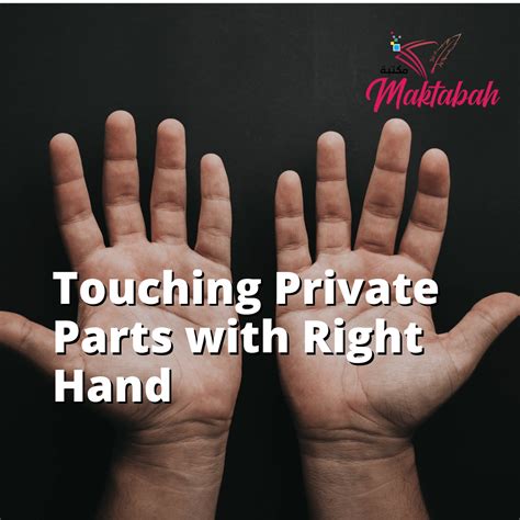 266 Touching Private Parts With Right Hand Maktabah Al Bakri