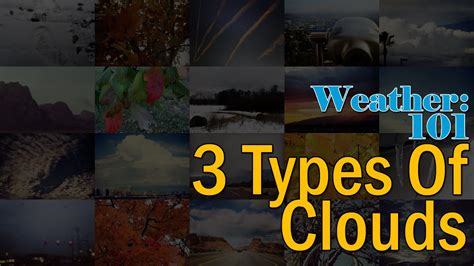 Weather 101 3 Types Of Clouds Youtube