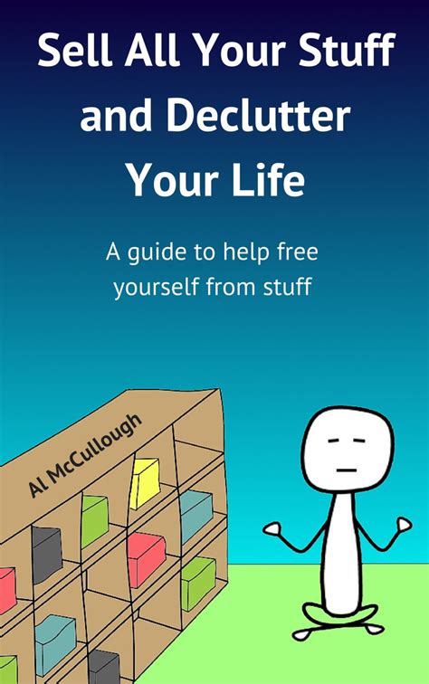Sell All Your Stuff And Declutter Your Life Sell All Your Stuff
