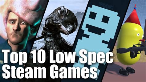 Top 10 Best Low Spec Steam Games Youtube