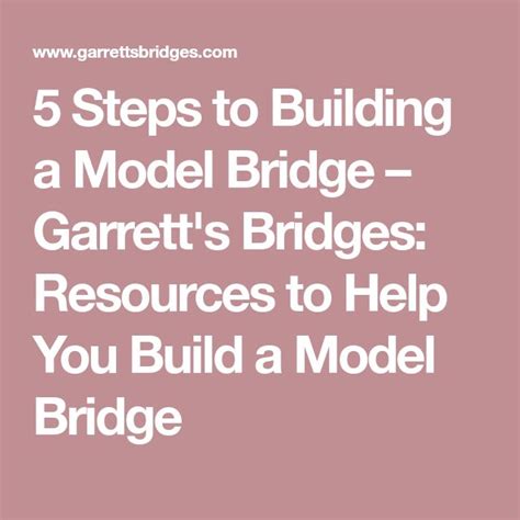 5 Steps To Building A Model Bridge Garretts Bridges Resources To