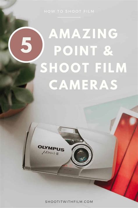 5 Best Point And Shoot Film Cameras And Why Youll Love Them Shoot