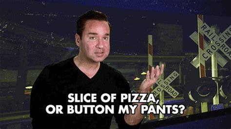 slice of pizza or button my pants s find and share on giphy