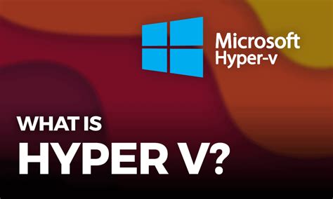 What Is Hyper V And How Do You Use It A Beginners Guide