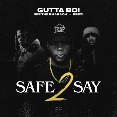 Safe 2 Say Single By Gutta Boi Spotify