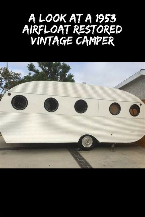 Restored Vintage Campers 1953 Airfloat Navigator Mobile Home Living
