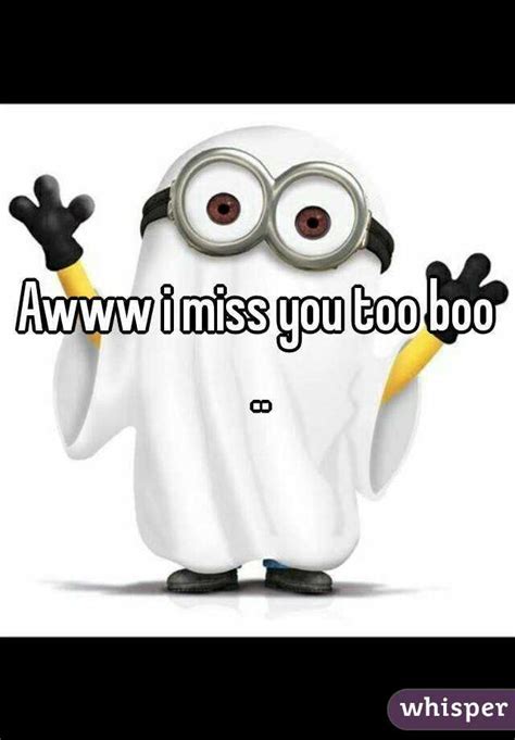 A I Miss You Too Boo