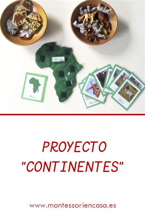 Proyecto Continentes I Continents Project I • Montessori En