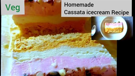 My First Video Cassata Icecream Recipe How To Make Cassata Ice Cream At Home Youtube