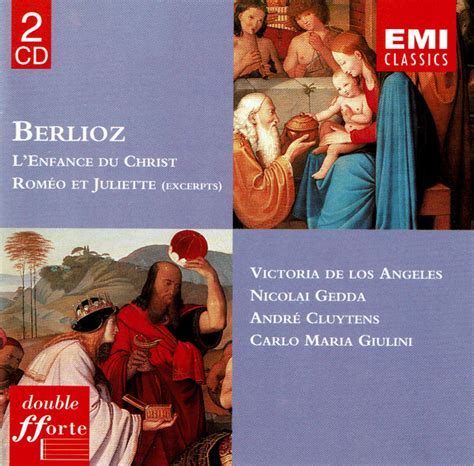 Lenfance Du Christ Roméo Et Juliette Excerpts By Hector Berlioz Victoria De Los Angeles