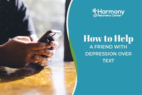 How To Help A Friend With Depression Over Text Harmony Recovery Nc