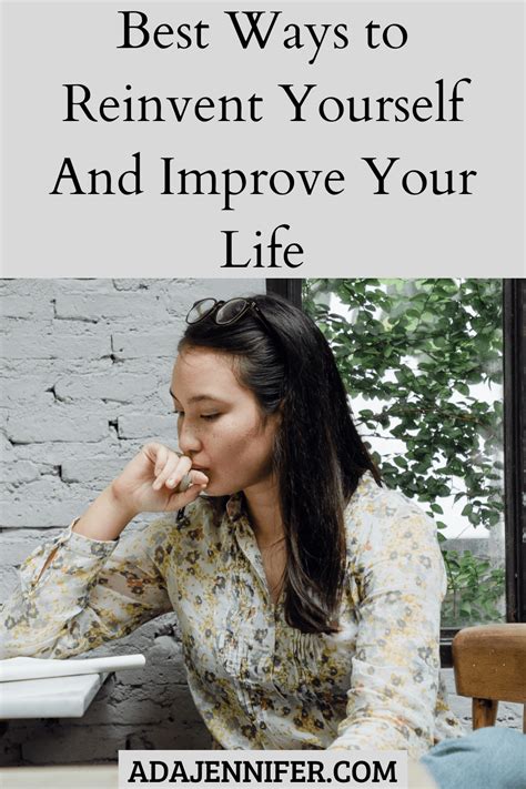 Best Ways To Reinvent Yourself And Improve Your Life Ada Jennifer