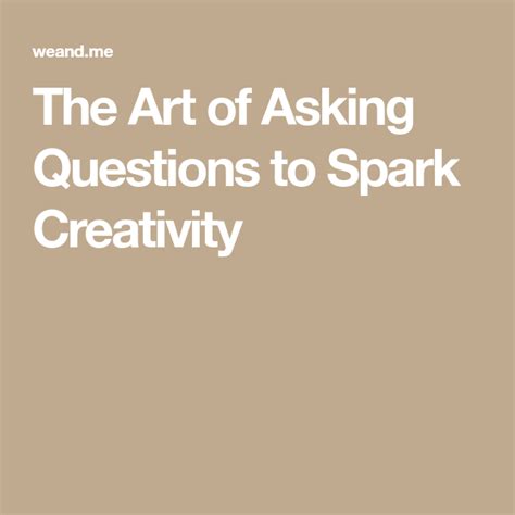 The Art Of Asking Questions To Spark Creativity This Or That