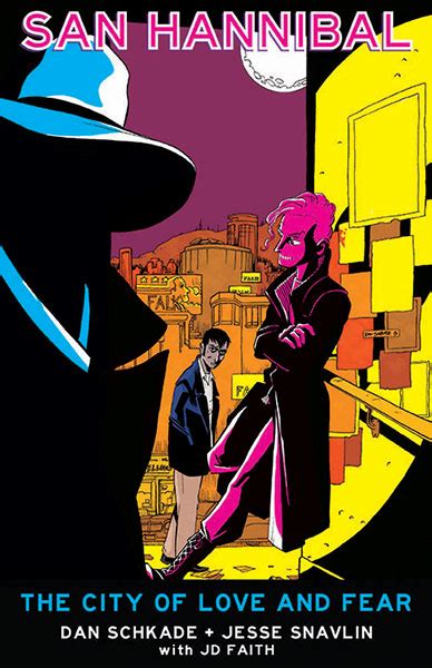 ‘san Hannibal The City Of Love And Fear’ Brings Neon Noir To Bookshelves May 27 Pop Goes