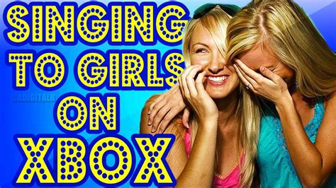 Singing To Girls On Xbox Live Part 1 Youtube