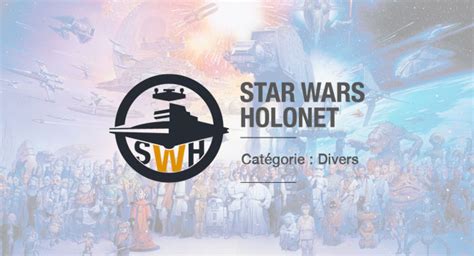 Holonet 16 Nouvelles Fiches Rejoignent Lencyclopédie Star Wars Holonet