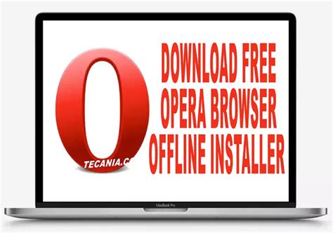 Download Opera Browser Offline Installer For Windows En 2022