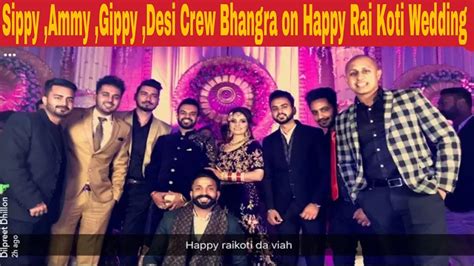 Dilpreet Dhillon Sippy Gill Desi Crew Ammy Navjit On Happy Rai