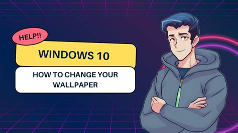 How To Change Your Wallpaper In Windows 10 Youtube