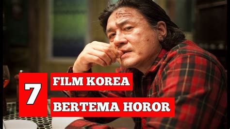 7 Rekomendasi Film Korea Horor Terbaik Youtube